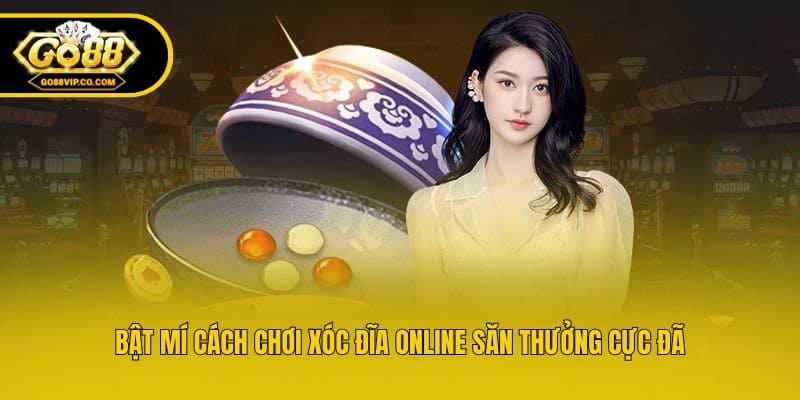 Cách Chơi Xóc Đĩa Online Cực Dễ Ngay Tại Cổng Game Go88 - Nogiba