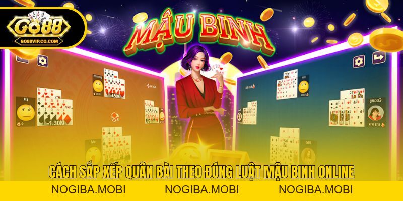Mậu Binh Online Go88 - Bật Mí Cách Làm Chủ Ván Bài - Nogiba