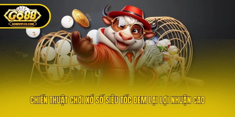 Xổ Số Siêu Tốc - Hình Thức Cá Cược Nhanh, Lợi Nhuận Khổng Lồ - Nogiba
