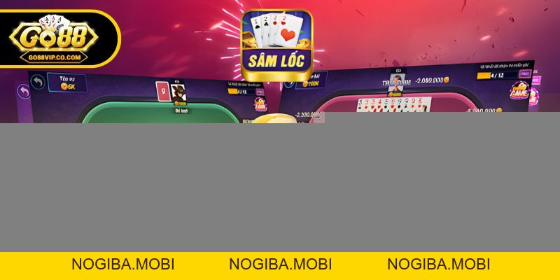 Sâm Lốc Online - Tựa Game Bài Được Yêu Thích Nhất Tại Go88 - Nogiba