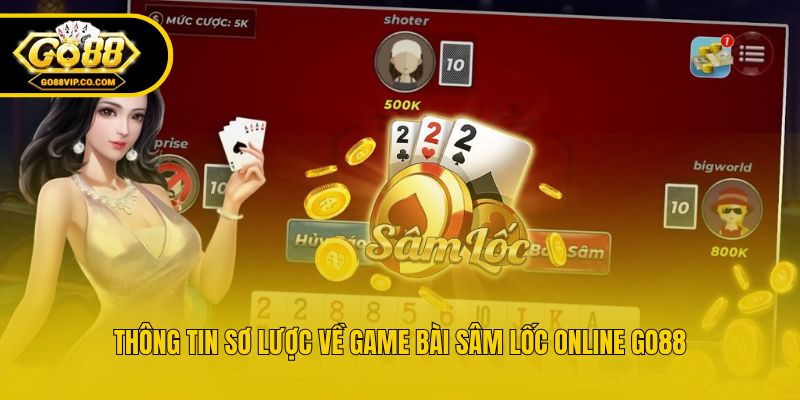 Sâm Lốc Online - Tựa Game Bài Được Yêu Thích Nhất Tại Go88 - Nogiba